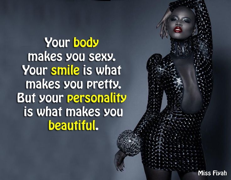 Black Queen Quotes Your body makes you sexy your smile is what makes