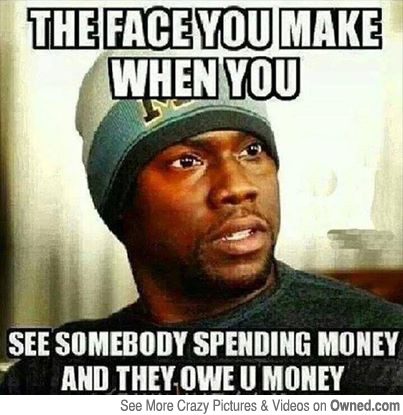 Money Meme the face you make when you see somebody ...